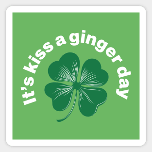 Kiss a Ginger Day - Saint Patricks Day Green Irish Shamrock Sticker